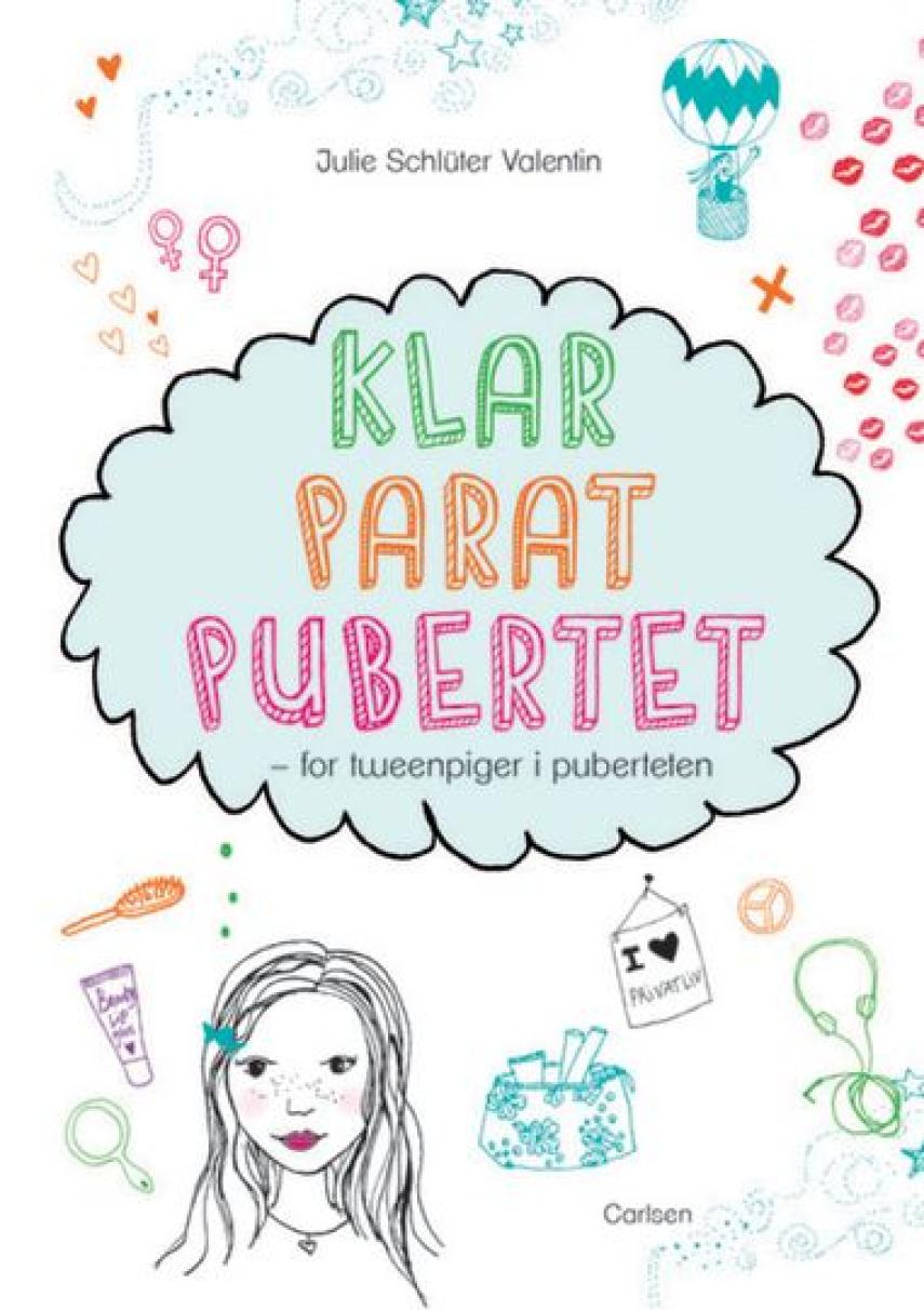 Julie Schlüter Valentin: Klar parat pubertet : for tweenpiger i puberteten
