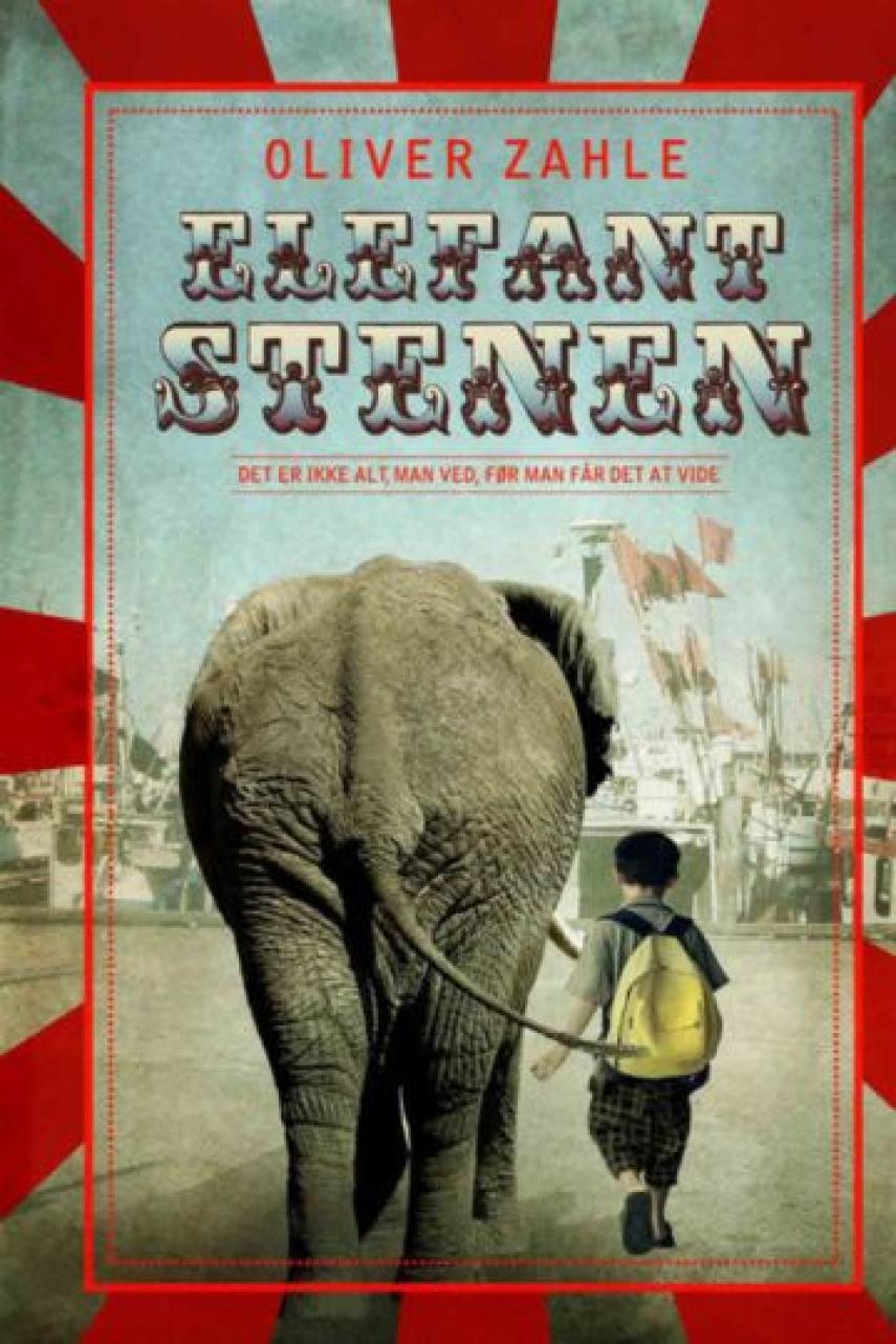 Oliver Zahle: Elefantstenen : det er ikke alt, man ved, før man får det at vide