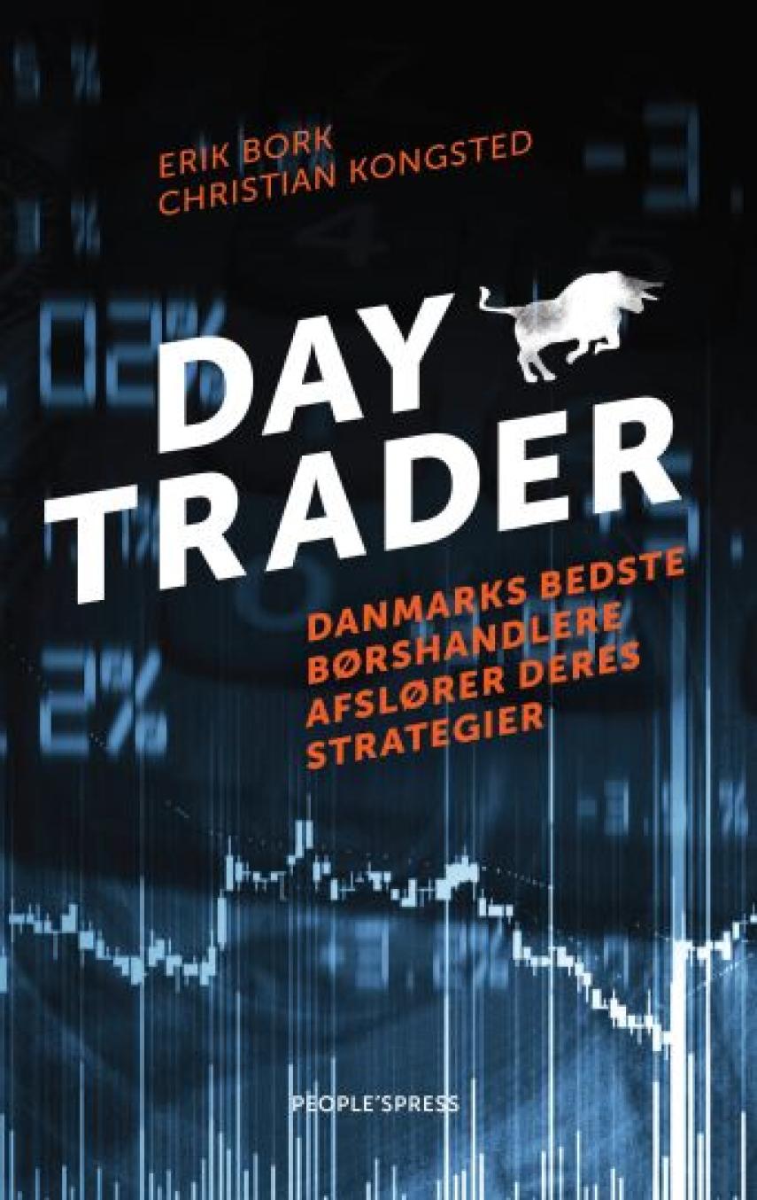 Erik Bork (f. 1973), Christian Kongsted (f. 1971): Daytrader : Danmarks bedste børshandlere afslører deres strategier