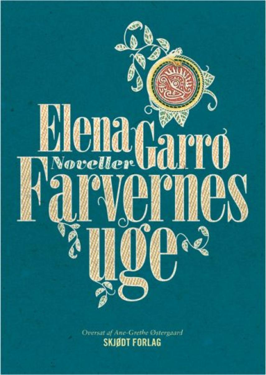 Elena Garro (f. 1916): Farvernes uge