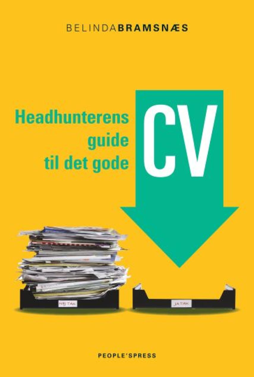 Belinda Bramsnæs: Headhunterens guide til det gode CV
