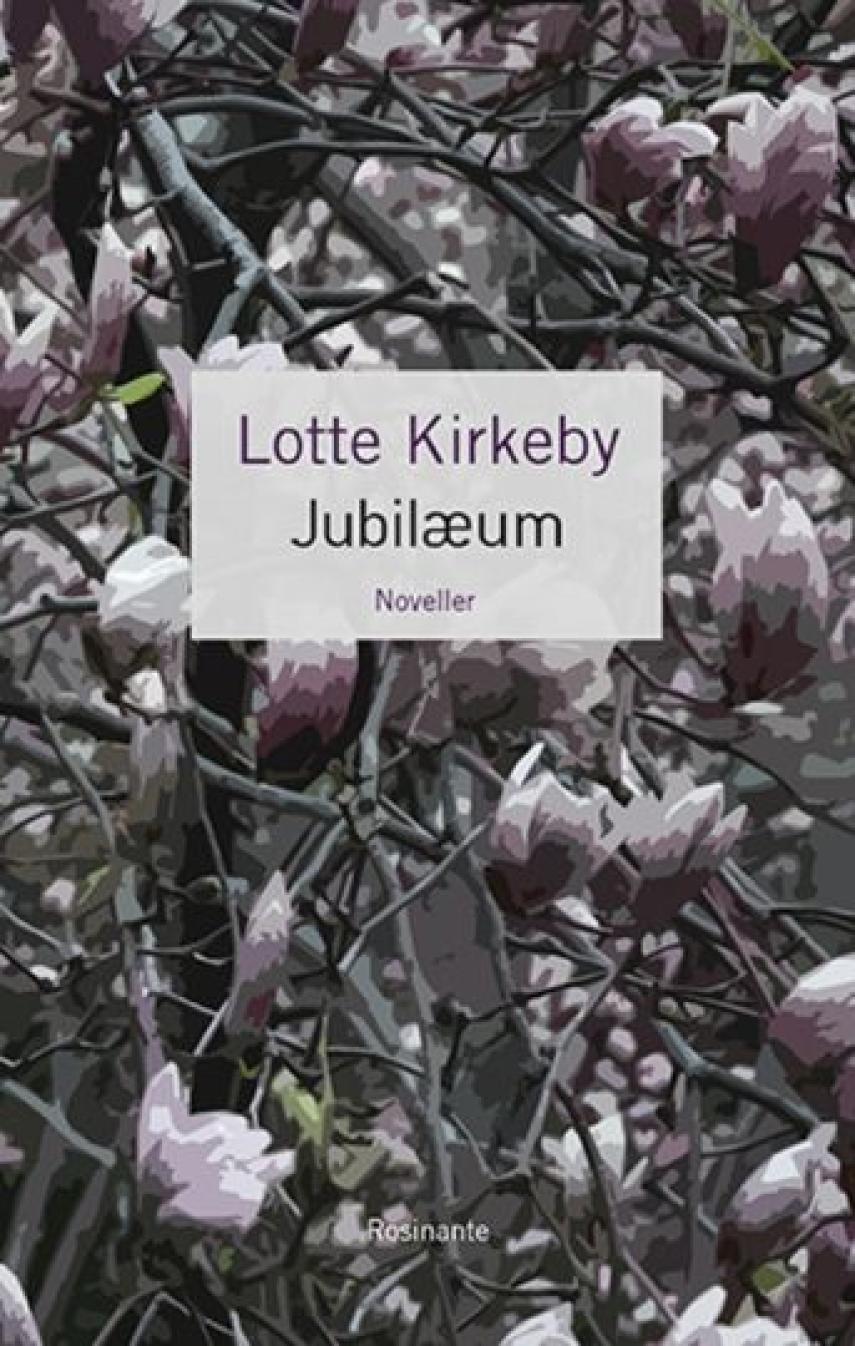 Lotte Kirkeby Hansen: Jubilæum : noveller