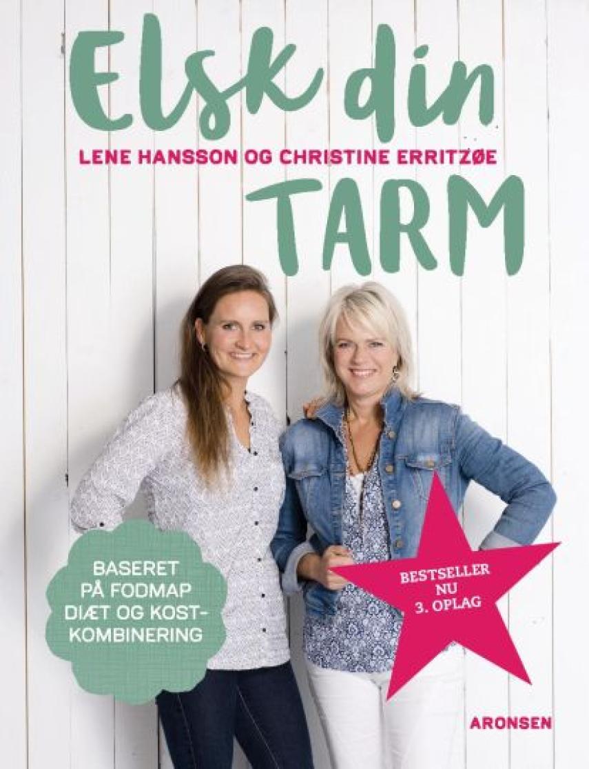 Lene Hansson, Christine Erritzøe: Elsk din tarm : fordøjelse skal være en fornøjelse!