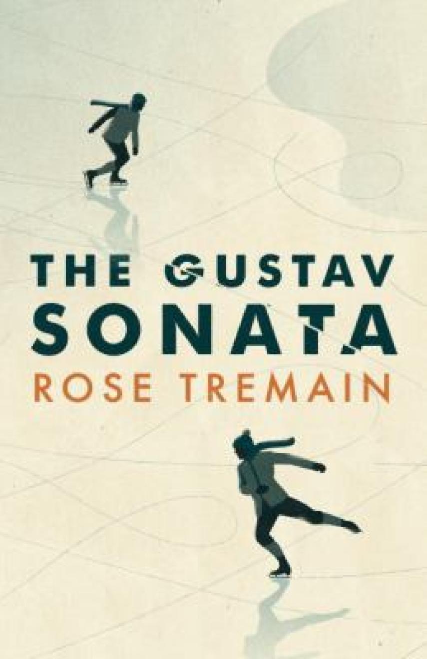 Rose Tremain: The Gustav Sonata
