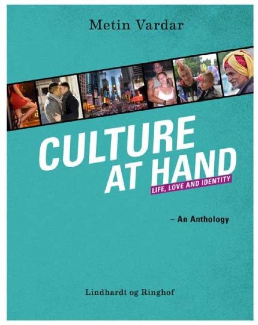 : Culture at hand : life, love and identity : an anthology