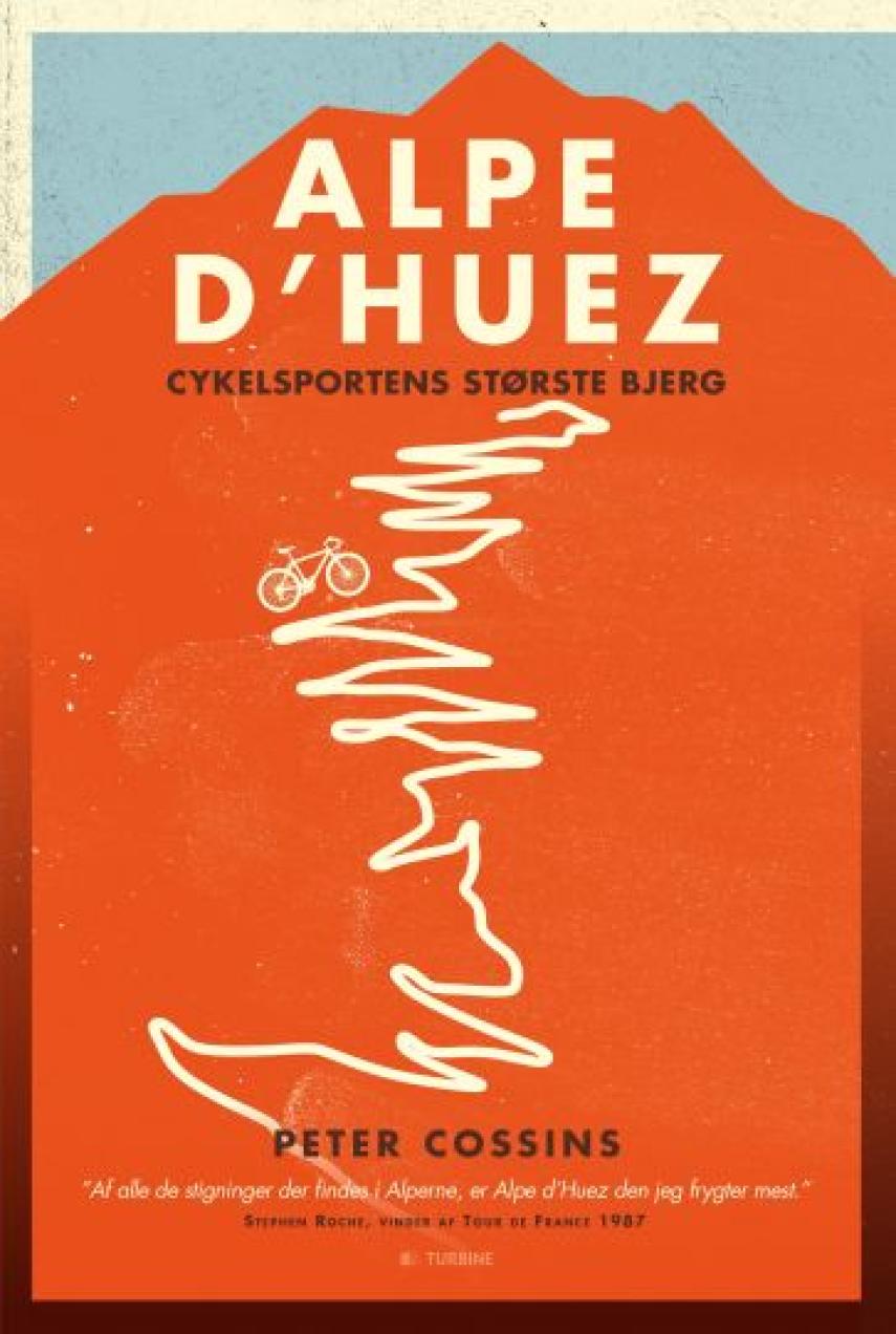 Peter Cossins: Alpe d'Huez : cykelsportens største bjerg