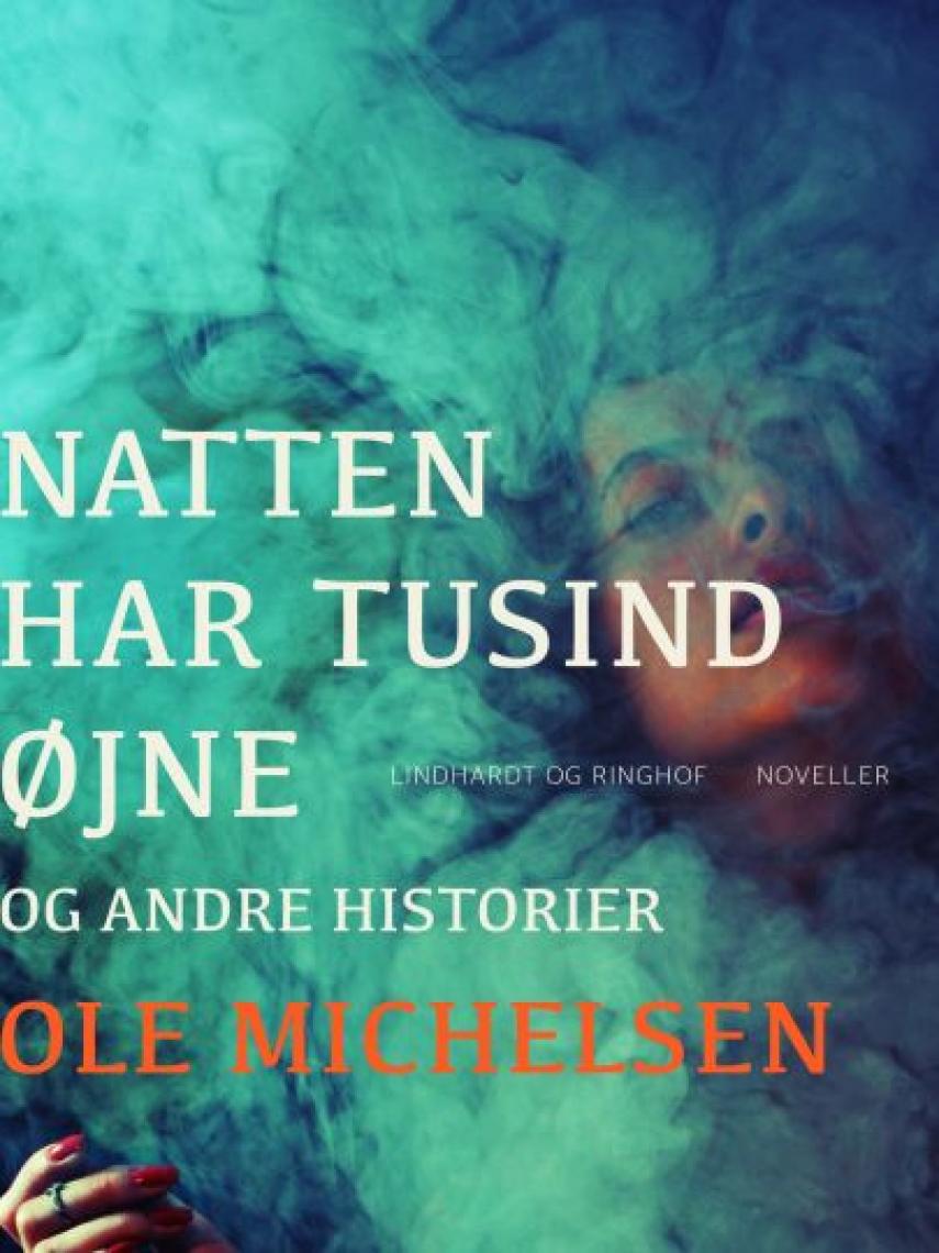Ole Michelsen: Natten har tusind øjne og andre historier : noveller