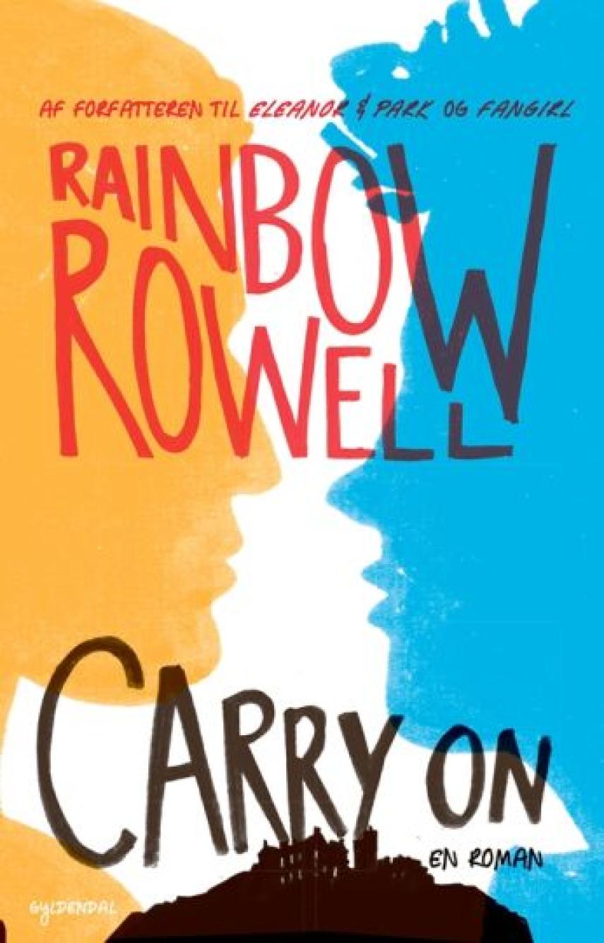 Rainbow Rowell (f. 1973): Carry on : historien om Simon Snows storhed og fald