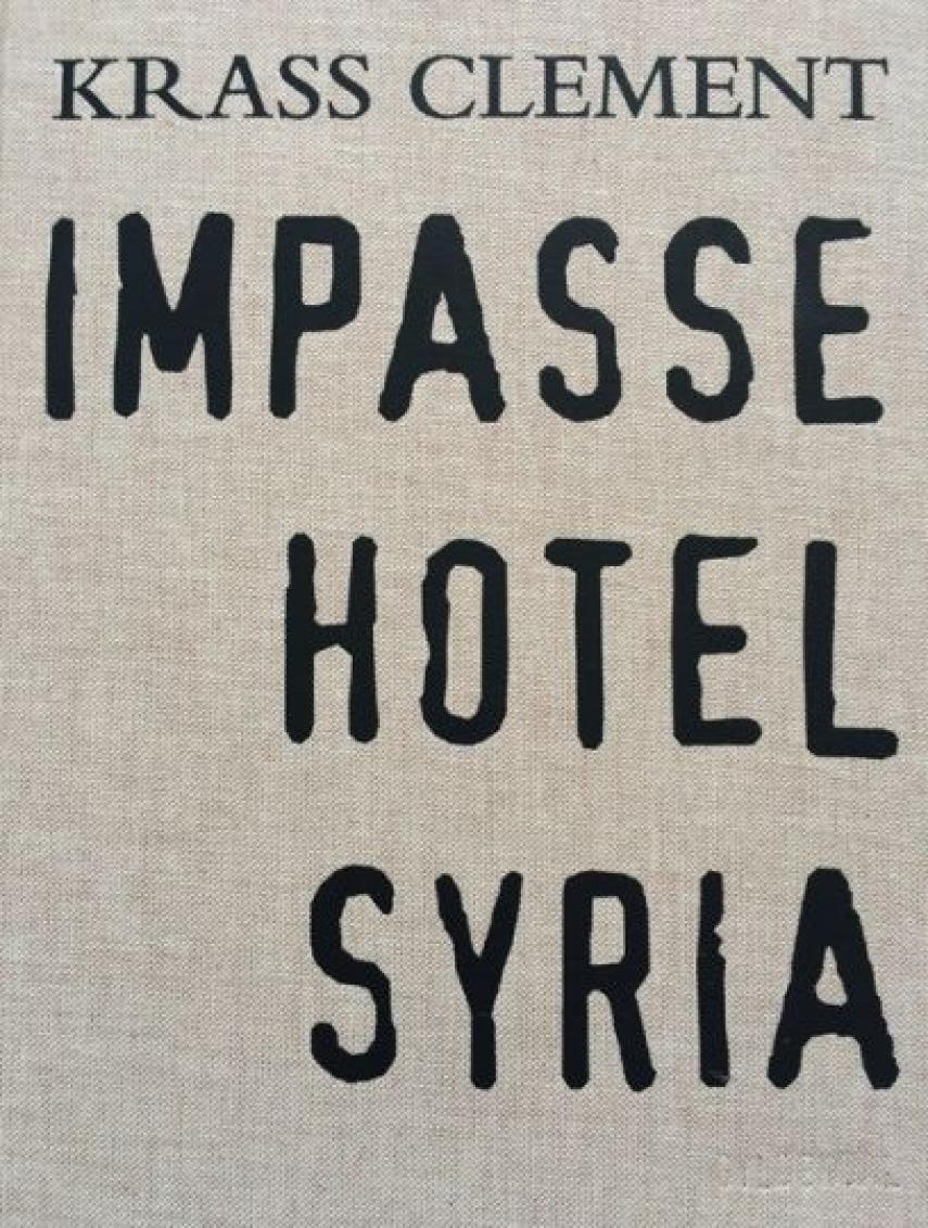 Krass Clement: Impasse hotel Syria