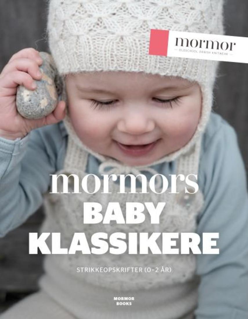 Nina Brandi: Mormors baby klassikere : strikkeopskrifter (0-2 år)