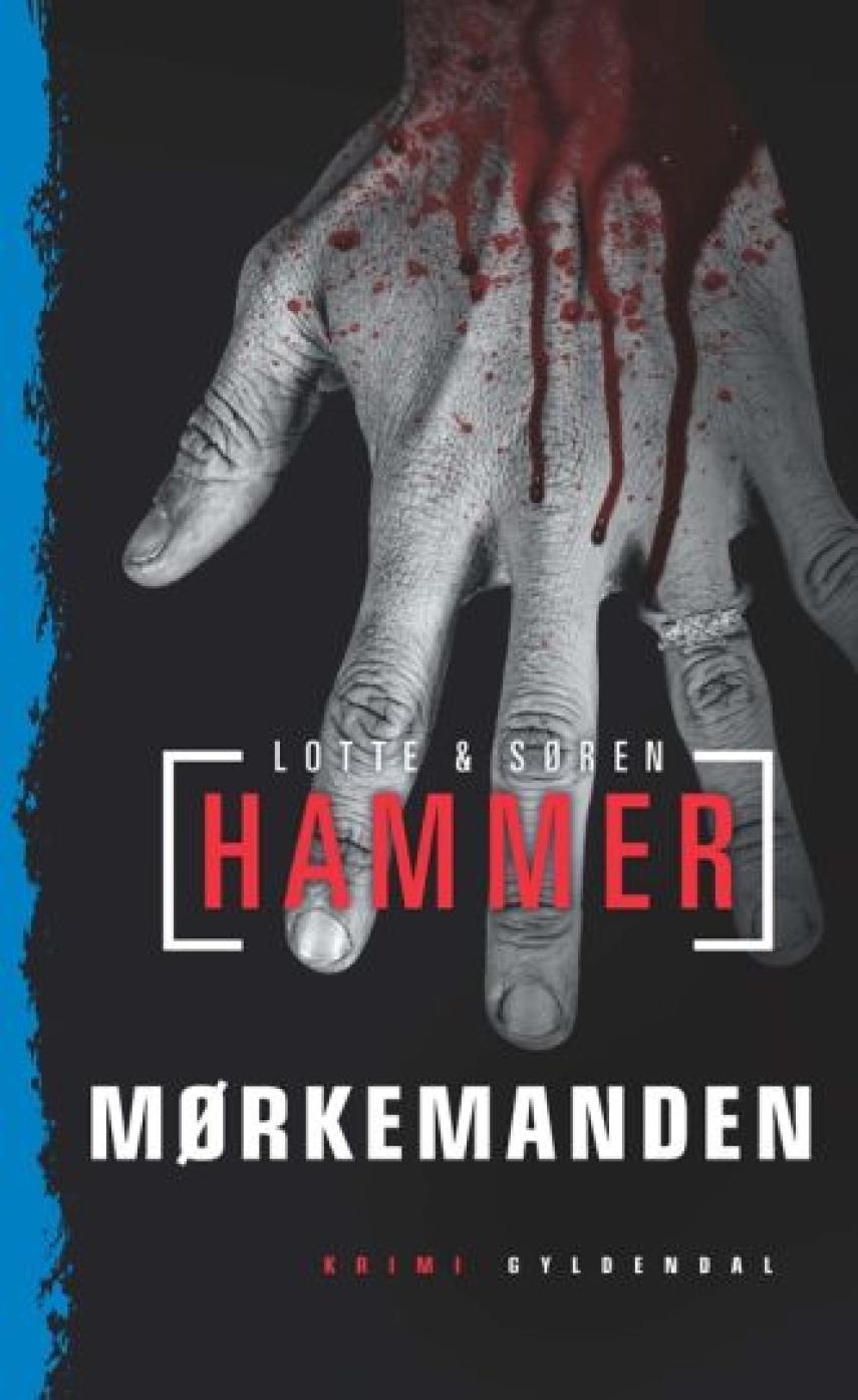 Lotte Hammer, Søren Hammer: Mørkemanden : kriminalroman