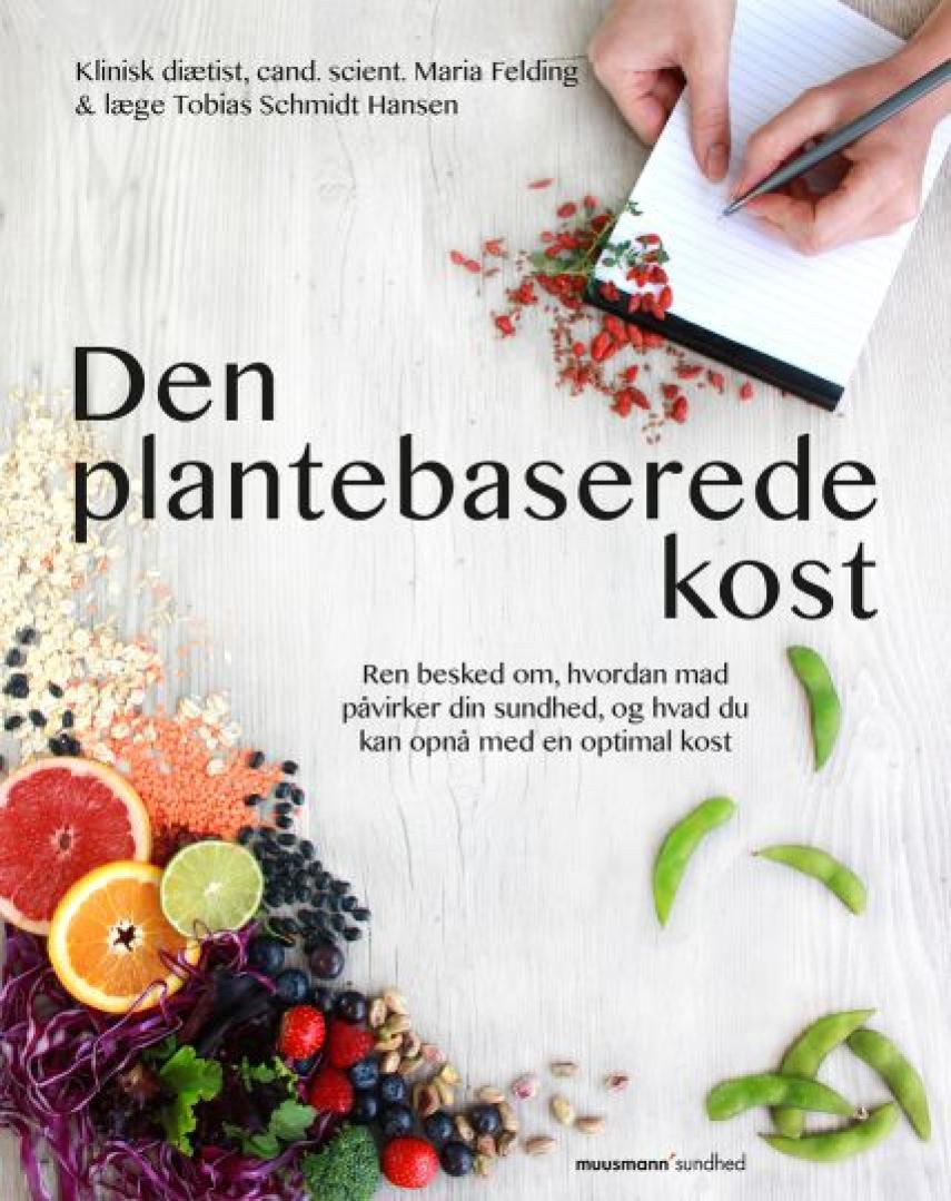Maria Felding, Tobias Schmidt Hansen: Den plantebaserede kost
