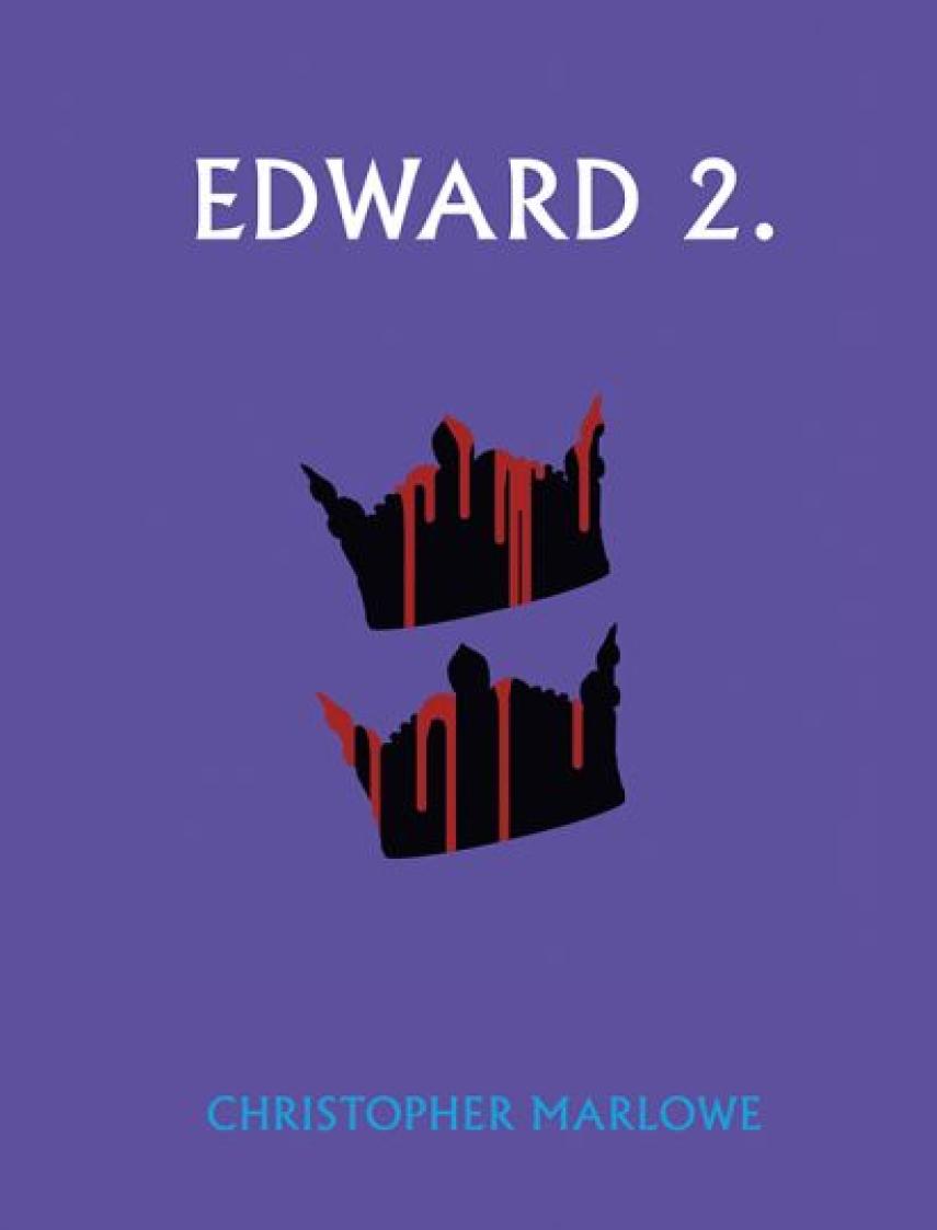 Christopher Marlowe: Edward 2.