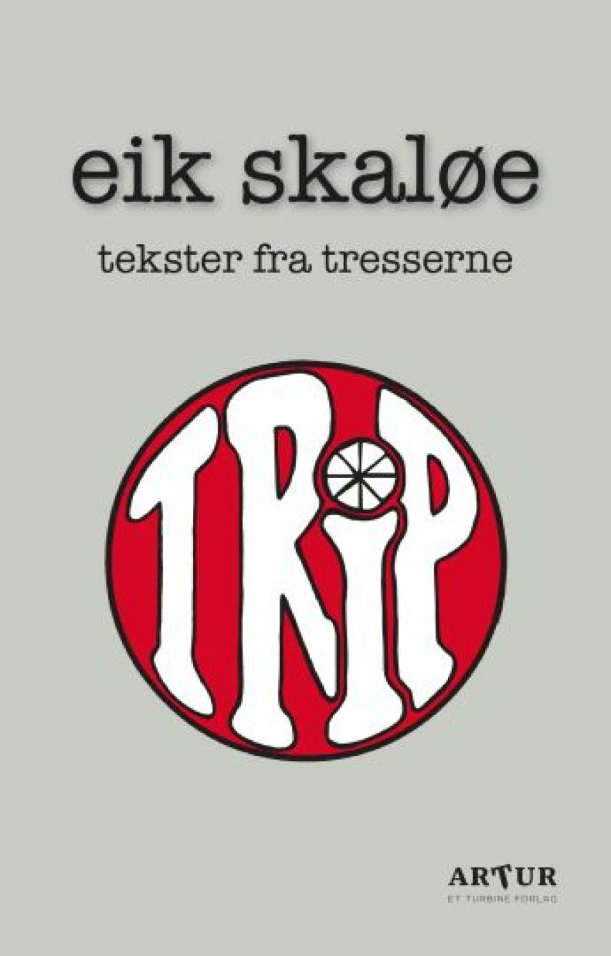 Eik Skaløe: Trip : tekster fra tresserne