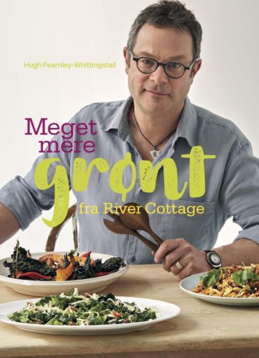 Hugh Fearnley-Whittingstall: Meget mere grønt - River Cottage