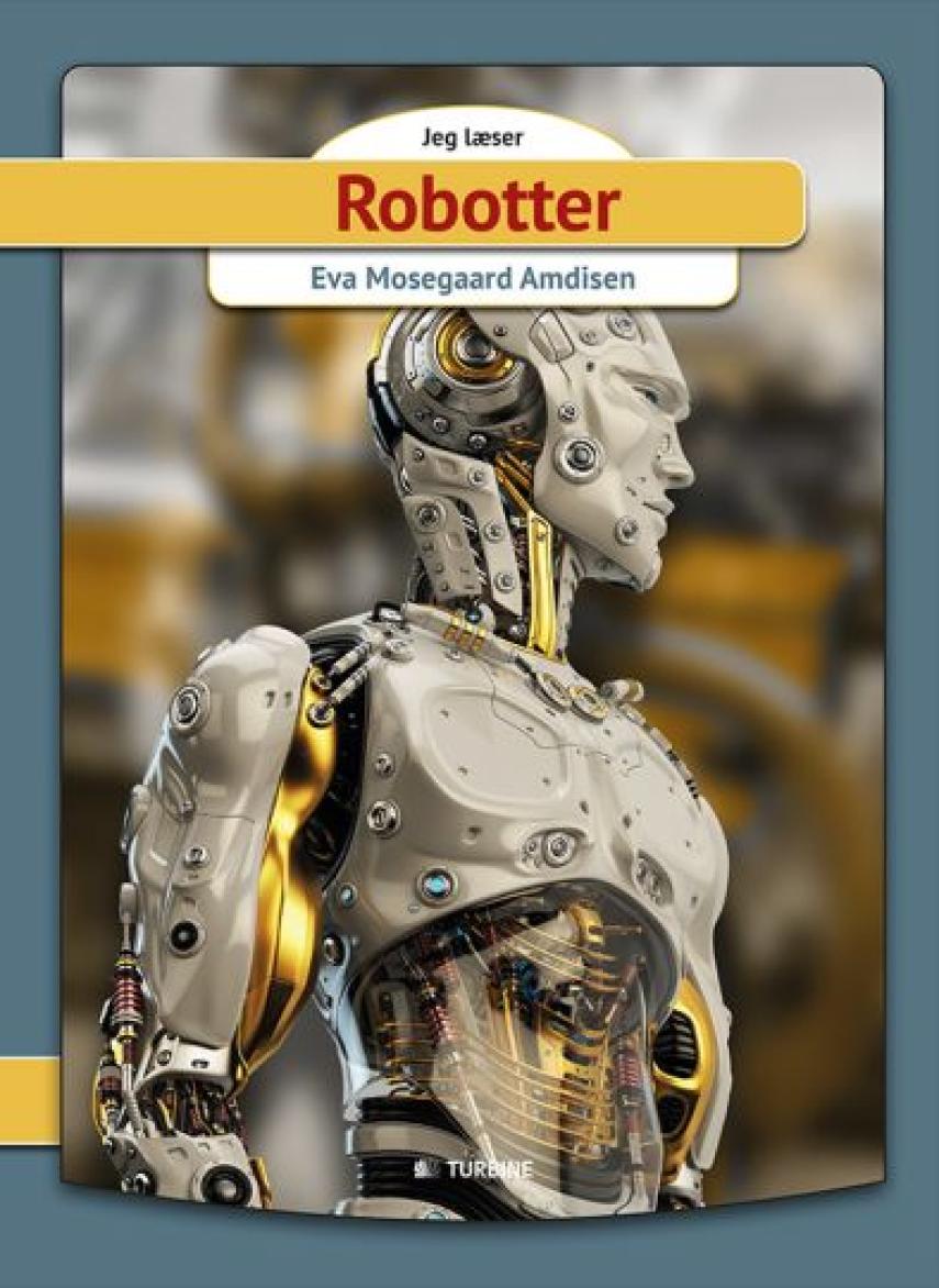 Eva Mosegaard Amdisen: Robotter