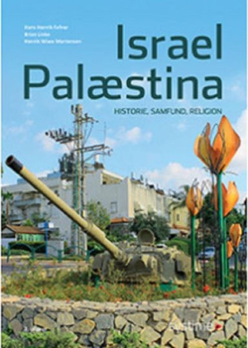 Hans Henrik Fafner, Brian Linke, Henrik Wiwe Mortensen (f. 1968): Israel-Palæstina : historie, samfund, religion