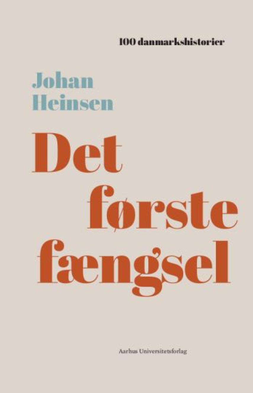 Johan Heinsen: Det første fængsel