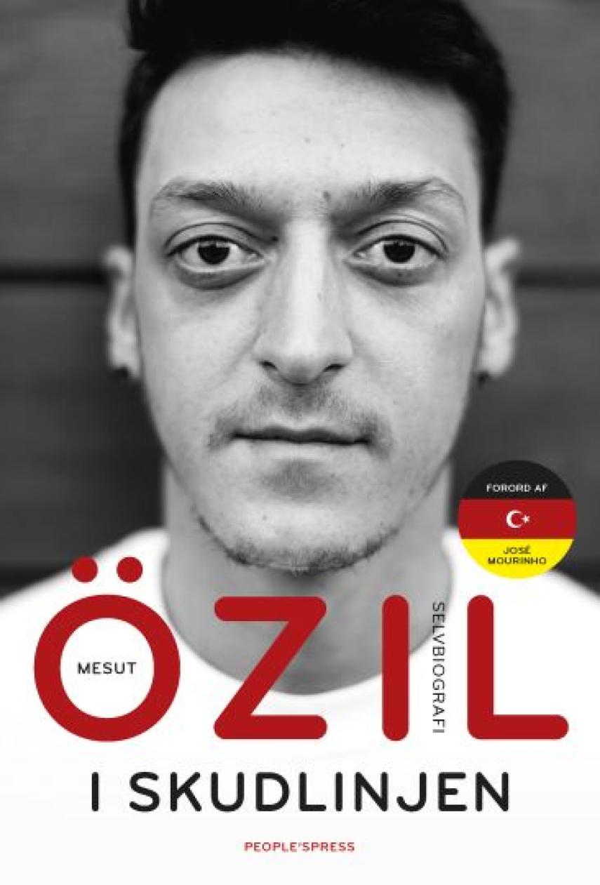 Mesut Özil (f. 1988): I skudlinjen : selvbiografi