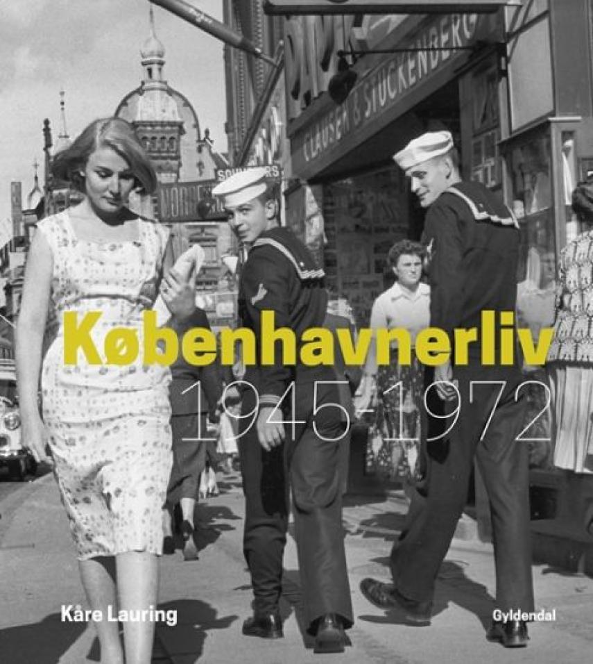 Kåre Lauring: Københavnerliv 1945-1972