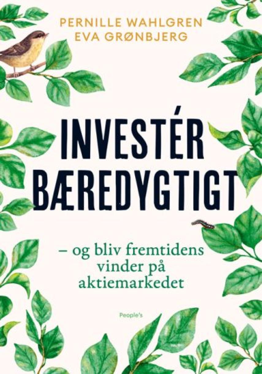 Pernille Wahlgren, Eva Grønbjerg: Investér bæredygtigt - og bliv fremtidens vinder på aktiemarkedet